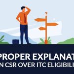 No Proper Explanation on CSR Over ITC Eligibility