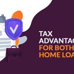 Tax Advantages for Both HRA and Home Loan