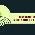 New Challenges for MSMEs Due to E-invoicing