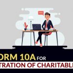 New Form 10A for Registration of Charitable Trusts