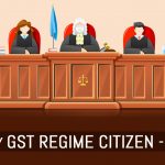 Can't Say GST Regime Citizen-friendly