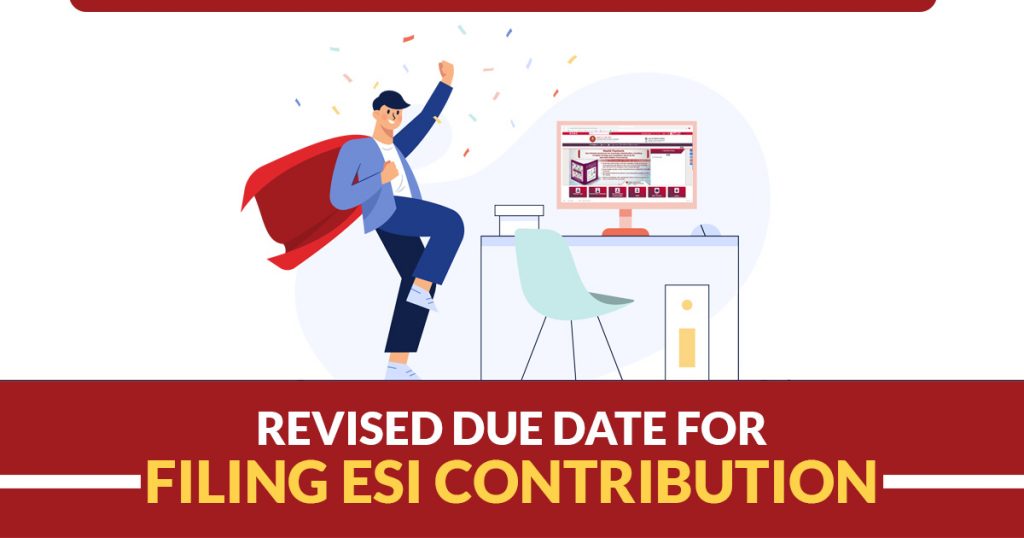 Revised Due Date for Filing ESI Contribution
