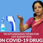 FM Sitharaman Views for GST Exemption on Covid-19 Drugs