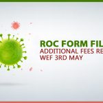 ROC Form Filings & Additional Fees Relaxation WEF 3rd May