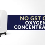 No GST on Oxygen Concentrators