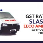 GST Rate Cut Slashed EECO Ambulance Ex-showroom Price