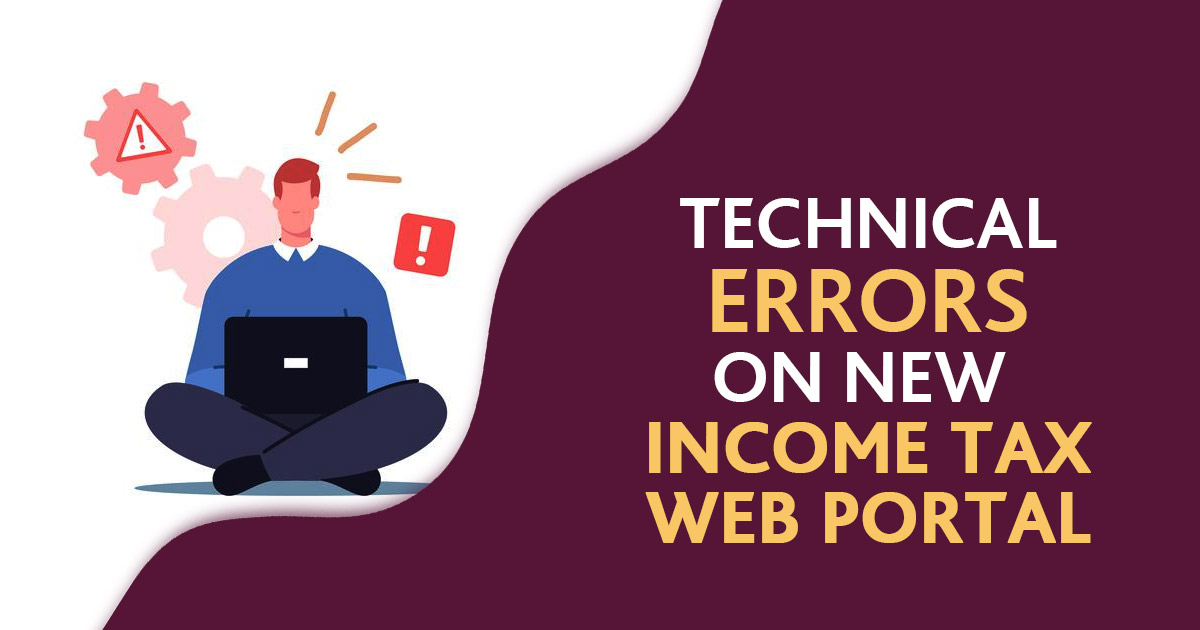 Technical Errors on New Income Tax Web Portal