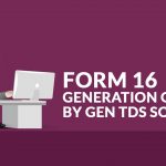 Form 16 Generation Guide By Gen TDS Software