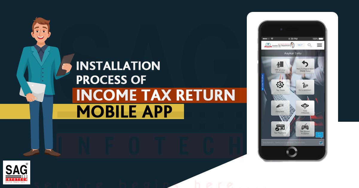 Installation Process of Income Tax Return Mobile App