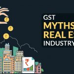 GST Myths in Real Estate Industry