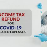 Income Tax Refund for COVID-19 Related Expenses