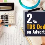2 Percent TDS Deduction on Advertisement
