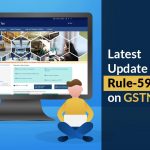 Latest Update About Rule-59(6) and HSN on GSTN Portal