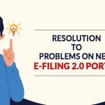 Resolution to Problems on New E-filing 2.0 Portal