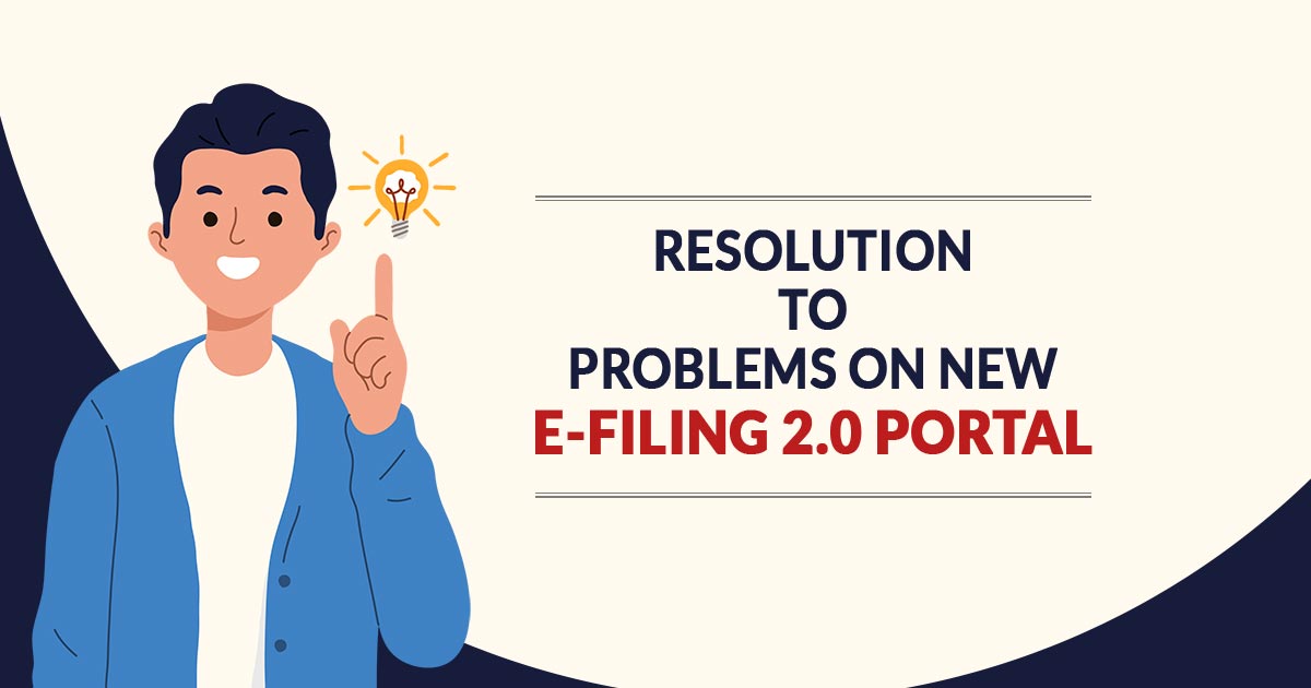 Resolution to Problems on New E-filing 2.0 Portal