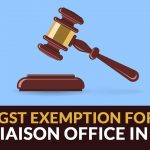 GST Exemption for WEF Liaison Office in India