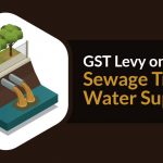 GST Levy on Sewage Treated Water Supply