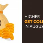 Higher GST Collection in August 2021