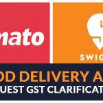 Food Delivery Apps Request GST Clarification