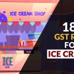 18 Percent GST Rate for Ice Creams