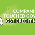 Companies Touched Govt for GST Credit Notes