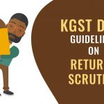 KGST Dept Guidelines on Returns Scrutiny