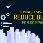 EEPC Requests Govt to Reduce Burden for Companies