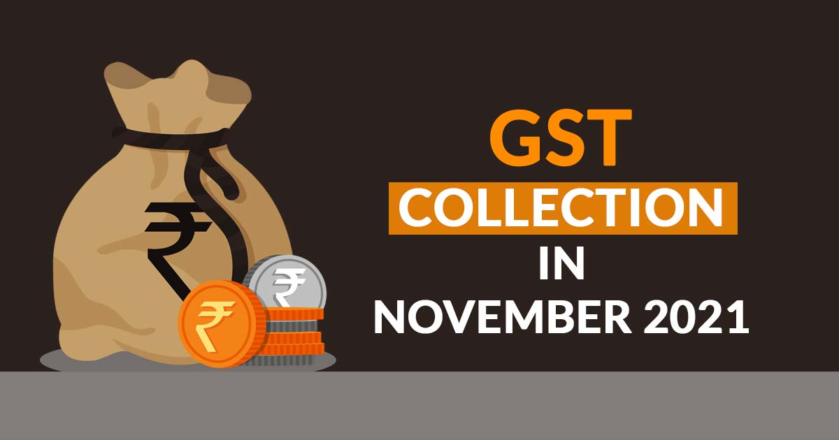 GST Collection in November 2021 Gets 25% High Revenue from Nov 2019