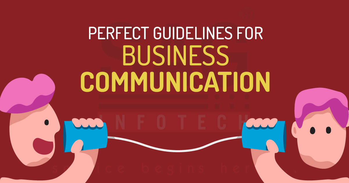 Perfect Guidelines for Business Communication