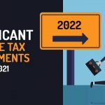 Significant Income Tax Amendments in 2021