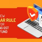 New Aadhaar Rule for Filing GST Refund
