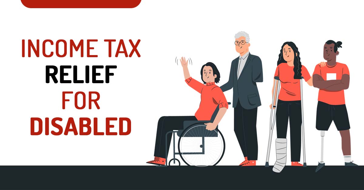 Income Tax Relief For Disabled Person