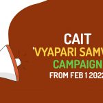 CAIT Vyapari Samvad Campaign from Feb 1 2022