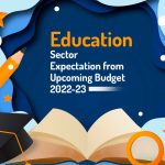 Education Sector Expectation from Upcoming Budget 2022-23