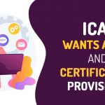 ICAI Wants Audit and Certification Provisions
