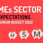 MSMEs Sector Expectations in Union Budget 2022