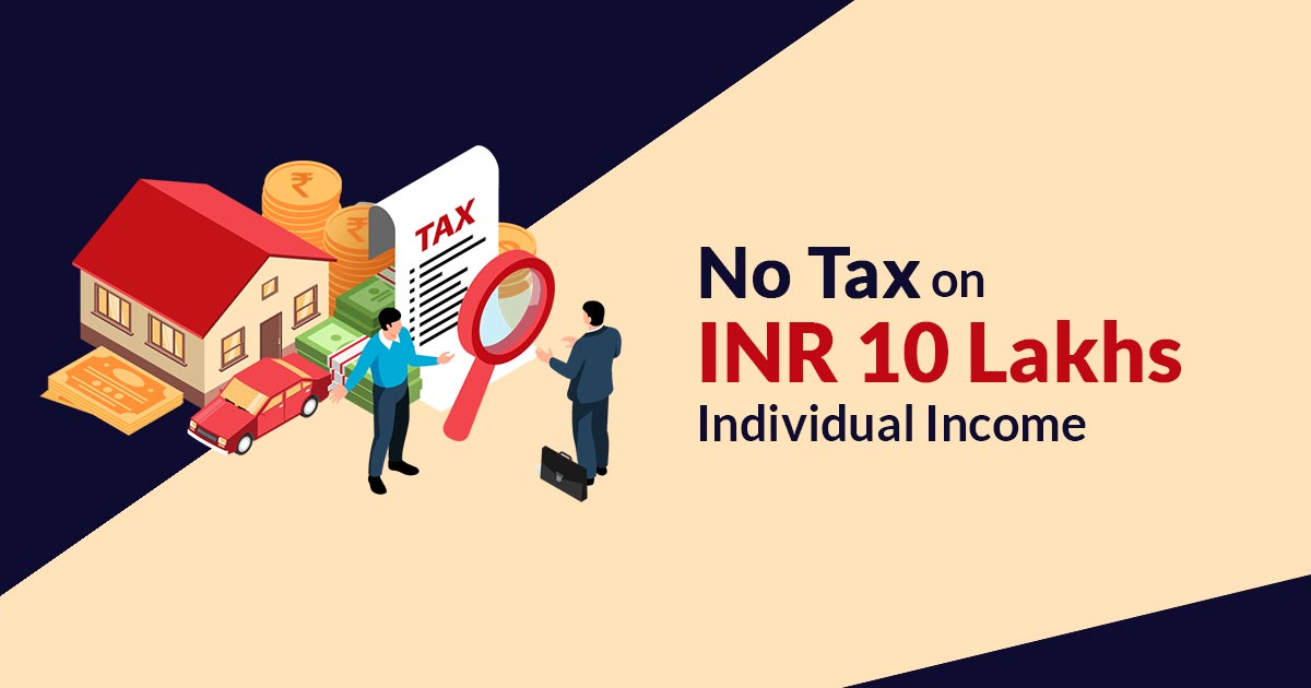 Zero Tax on INR 10 Lakhs Personal Know the Full Way