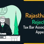 Rajasthan HC Rejected Tax Bar Assoc. Jodhpur Appeal