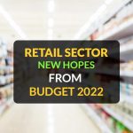 Retail Sector New Hopes from Budget 2022