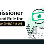 Commissioner GST Refund Rule for M/s Stone Craft (India) Pvt Ltd