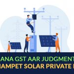 Telegana GST AAR Judgment for M/s. Achampet Solar PVT LTD