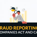 Fraud Reporting As Per Companies Act and Caro 2020