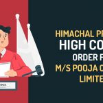 Himachal Pradesh HC Order for M/s Pooja Cotspin Limited