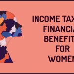 Income Tax and Financial Benefits for Women