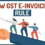 New GST E-Invoicing Rule