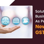 Solution for Businesses As Per New GST Norms