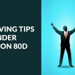 Tax-Saving Tips Under Section 80D