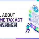 All About 9 Income Tax Act Provisions