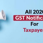 All 2020 GST Notification for Taxpayers