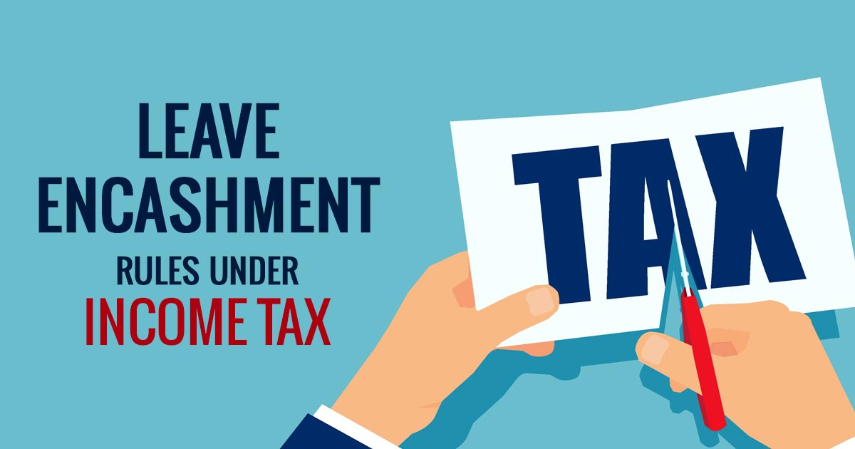 simple-guide-to-tax-rule-on-leave-encashment-while-job-or-quitting